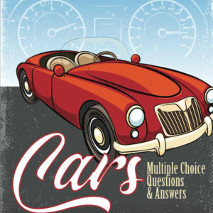 Cars Trivia Book: The Ultimate Cars Facts Book For Car Lovers, 315 Multiple Choice Questions about Classic Cars, Sports Cars, Americans Cars, Luxury Rides, Muscle Vehicles and Much More