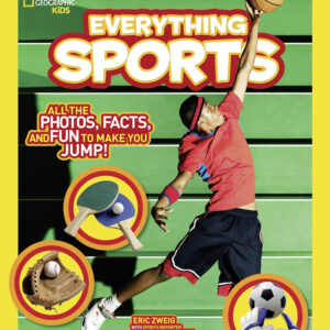 National Geographic Kids Everything Sports: All the Photos, Facts, and Fun to Make You Jump!