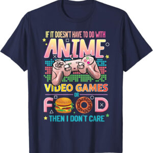 Anime Video Games Food - Anime Lovers Gifts Idea Girls Boys T-Shirt